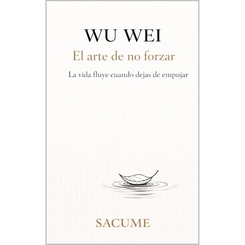 WU WEI El arte de no forzar Audiolibro Por SACUME arte de portada
