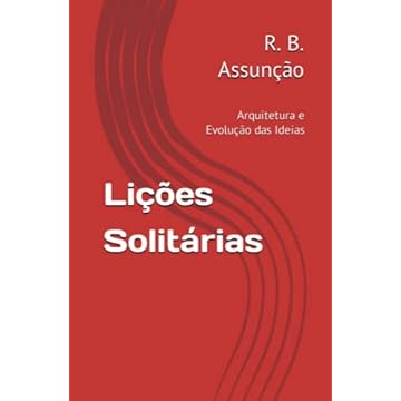 Capa do livro Lições Solitárias: Arquitetura e Evolução das Ideias
