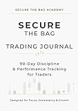 Secure The Bag Trading Journal: Minimal White Edition - 90-Day Trading Psychology & Performance Tracking