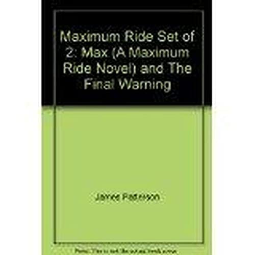 Maximum Ride Set of 2: Max (A Maximum Ride Novel) and The Final Warning ...