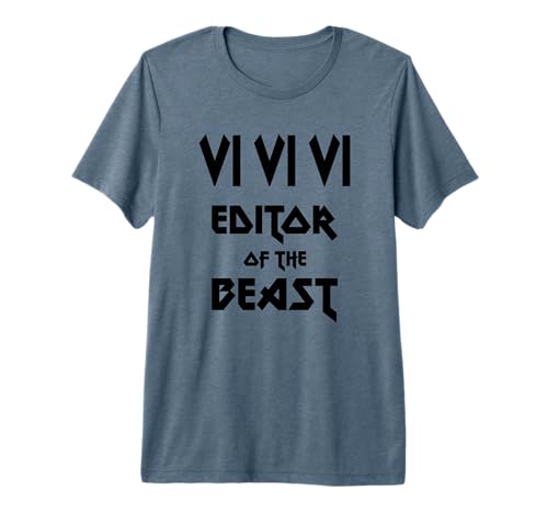 VI VI VI Editor of the Beast - Funny Black Text Geek Design Premium Tri-Blend T-Shirt