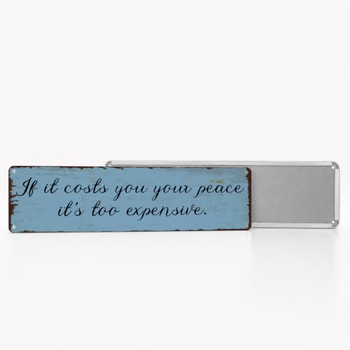 If It Costs You Your Peace It's Too Expensive Metal Tin Sign