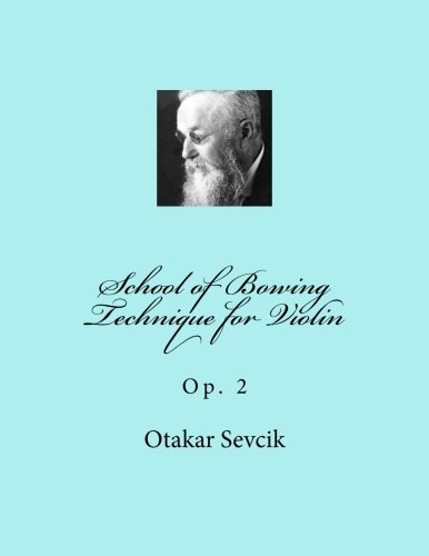 School of Bowing Technique for Violin: Op. 2 1492899968 Book Cover
