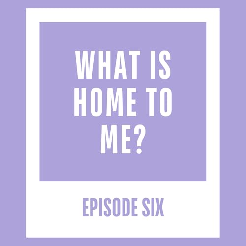 What is Home to Me?