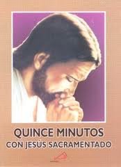 Paperback Quince Minutos Con Jesus Sacramentado [Spanish] Book