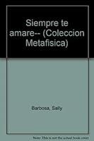 Siempre te amare-- (Coleccion Metafisica) 9806329317 Book Cover