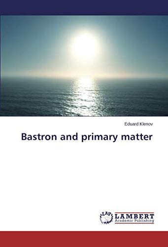 Bastron and primary matter