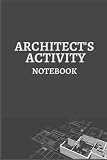  Architect\'s activity Notebook: A creative Notebook for architects to start designing from scratch