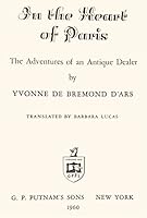 In the Heart of Paris: The Adventures of an Antique Dealer B000JLCGIO Book Cover