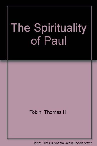 The Spirituality of Paul 0894535625 Book Cover