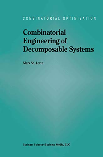 Combinatorial Engineering of Decomposable Systems: 2 (Combinatorial Optimization) view 2