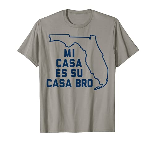 Mi Casa Es Su Casa Bro Florida Hometown Graphic T-Shirt