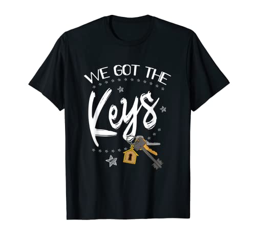 We Got The House Key Funny Homeowner Key Real Estate House T-Shirt