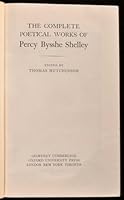 THE COMPLETE POETICAL WORKS OF PERCY BYSSHE SHELLEY B000M6FRSC Book Cover