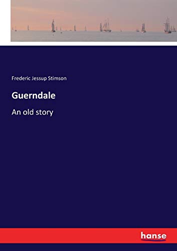 Guerndale: An old story