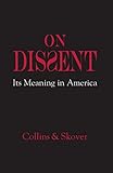 On Dissent: Its Meaning in America