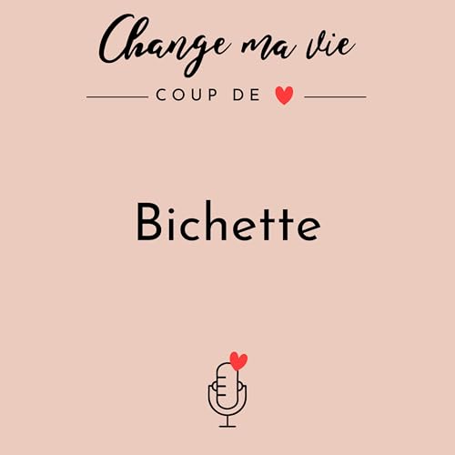 Bichette - &Eacute;pisode culte ✨