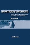 Human Thermal Environments: The Effects of Hot, Moderate, and Cold Environments on Human Health, Comfort and Performance, Second Edition