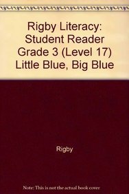 Paperback Rigby Literacy: Student Reader Grade 3 (Level 17) Little Blue, Big Blue Book