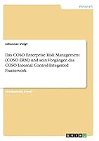 Das COSO Enterprise Risk Management (COSO ERM) und sein Vorg�nger, das COSO Internal Control-Integrated Framework 3668137714 Book Cover