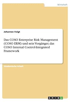 Paperback Das COSO Enterprise Risk Management (COSO ERM) und sein Vorgänger, das COSO Internal Control-Integrated Framework [German] Book