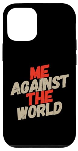 Carcasa para iPhone 14 Cita divertida con texto «Me Against The World»