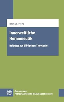 Paperback Innerweltliche Hermeneutik: Beitrage Zur Biblischen Theologie [German] Book