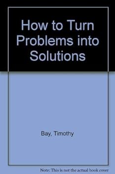 Paperback How to Turn Problems into Solutions Book