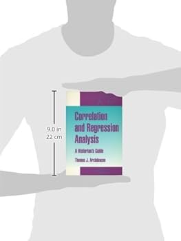 Correlation and Regression Analysis: A Historian's Guide