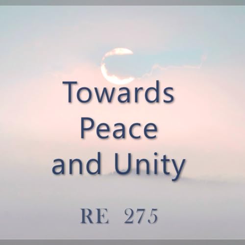 『Towards Peace and Unity || RE 275 || Dr. Alok Pandey』のカバーアート