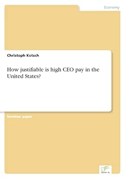 Paperback How justifiable is high CEO pay in the United States? Book