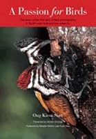 A Passion for Birds: The Story of the First Lady of Bird Photography in South-East Asia and Her Subjects 9810592310 Book Cover