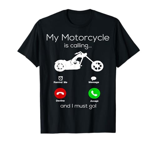 Regalos de la motocicleta para los hombres, mi motocicleta está llamando motorista Camiseta