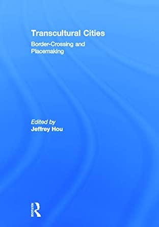 Transcultural Cities: Border-Crossing and Placemaking book cover