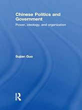 Chinese Politics and Government: Power, Ideology and Organization