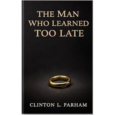 The Man Who Learned Too Late