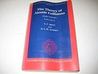 The Theory of Atomic Collisions: Volume II (Monographs on Physics) 019852031X Book Cover