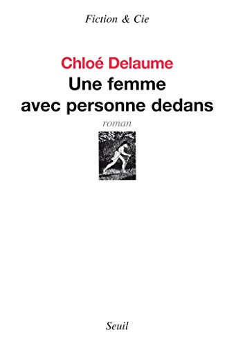 Une femme avec personne dedans (Fiction & Cie) PDF