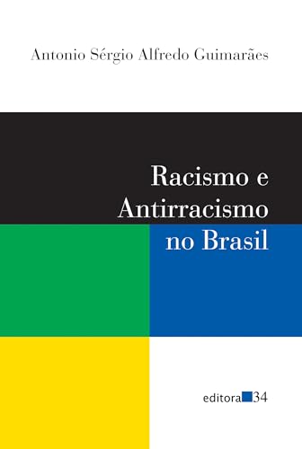 Racismo e antirracismo no Brasil: