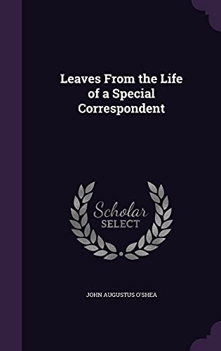 Leaves From the Life of a Special Correspondent