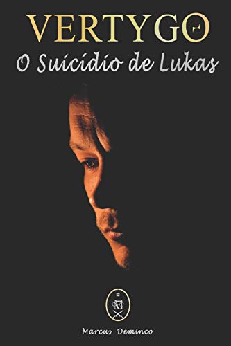 Vertygo - O Suicídio de Lukas (Portuguese Edition)