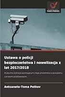 Ustawa o policji bezpieczenstwa i nowelizacja z lat 2017/2018 (Polish Edition) 6202468009 Book Cover