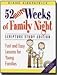 52 More Weeks of Family Night - Fast and Easy Lessons for Young Families