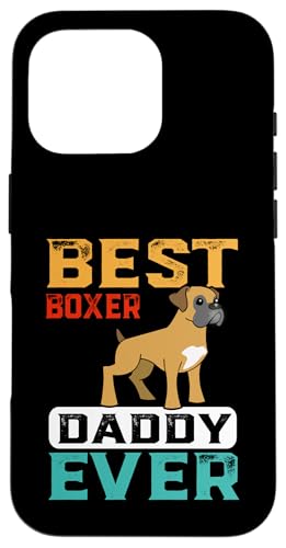 Best Boxer Dog Daddy Ever For Dad Funny Dogs Lover Carcasa para iPhone 16 Pro
