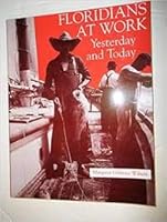 Floridians at Work: Yesterday and Today 0865543372 Book Cover