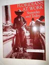 Hardcover Floridians at Work: Yesterday and Today Book