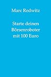  Starte deinen Börsenroboter mit 100 Euro