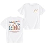 Pairxily Christian Shirts for Girls Cute Daughter of The King Letter Faith Tshirt Preppy Graphic Tees Youth Cotton Casual Top(White,140)