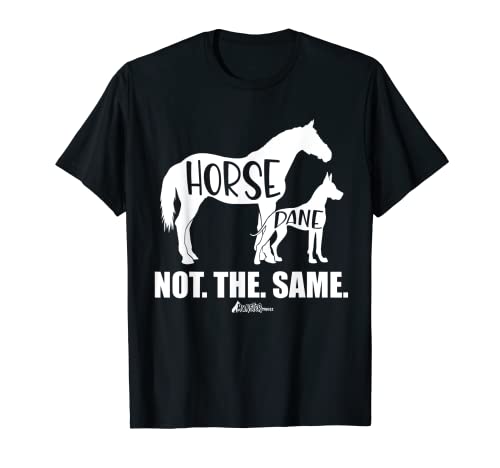 Cute Great Dane Top, Funny Dog Mom Horse Dane Not The Same T-Shirt Cute Great Dane Top, Funny Dog Mom Horse Dane Not The Same T-Shirt