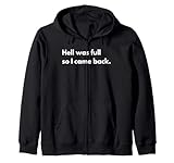 Hell was full so I came back